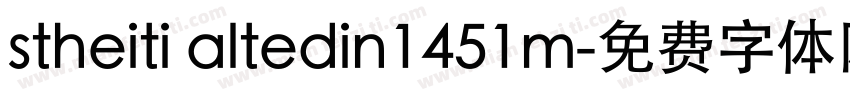 stheiti altedin1451m字体转换